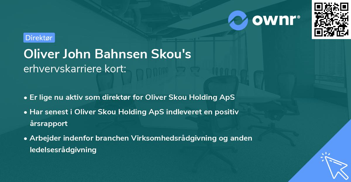 Oliver John Bahnsen Skou's erhvervskarriere kort