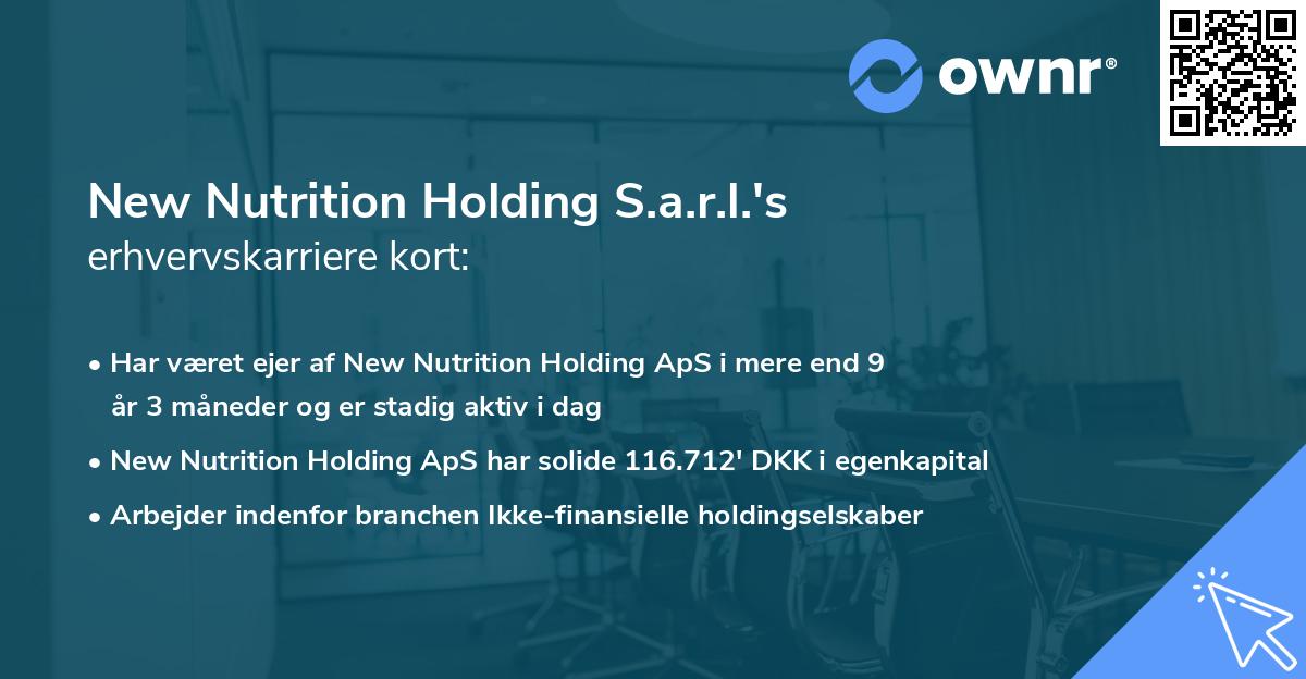 New Nutrition Holding S.a.r.l.'s erhvervskarriere kort