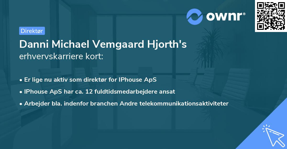 Danni Michael Vemgaard Hjorth's erhvervskarriere kort