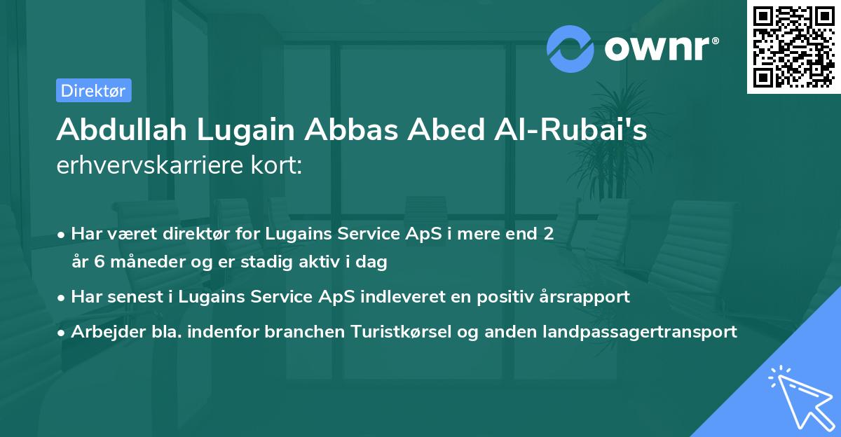 Abdullah Lugain Abbas Abed Al-Rubai's erhvervskarriere kort