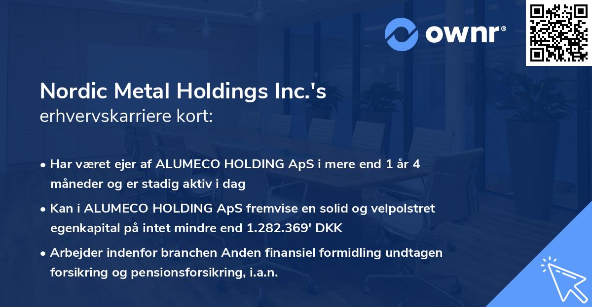 Nordic Metal Holdings Inc.'s erhvervskarriere kort