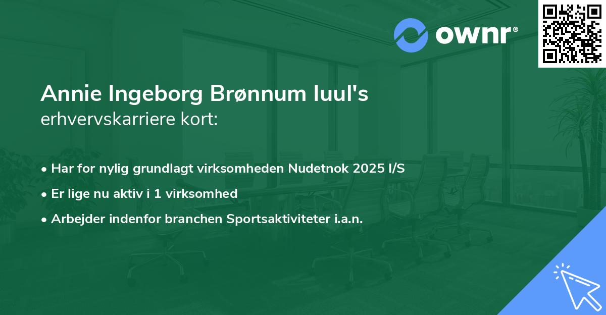 Annie Ingeborg Brønnum Iuul's erhvervskarriere kort