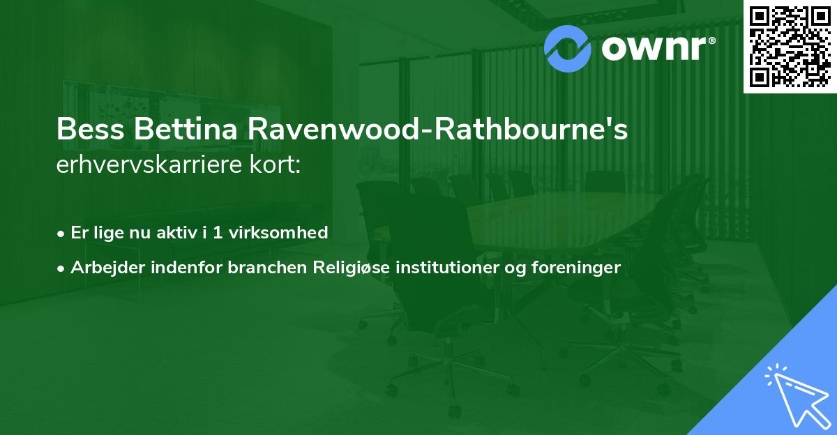 Bess Bettina Ravenwood-Rathbourne's erhvervskarriere kort