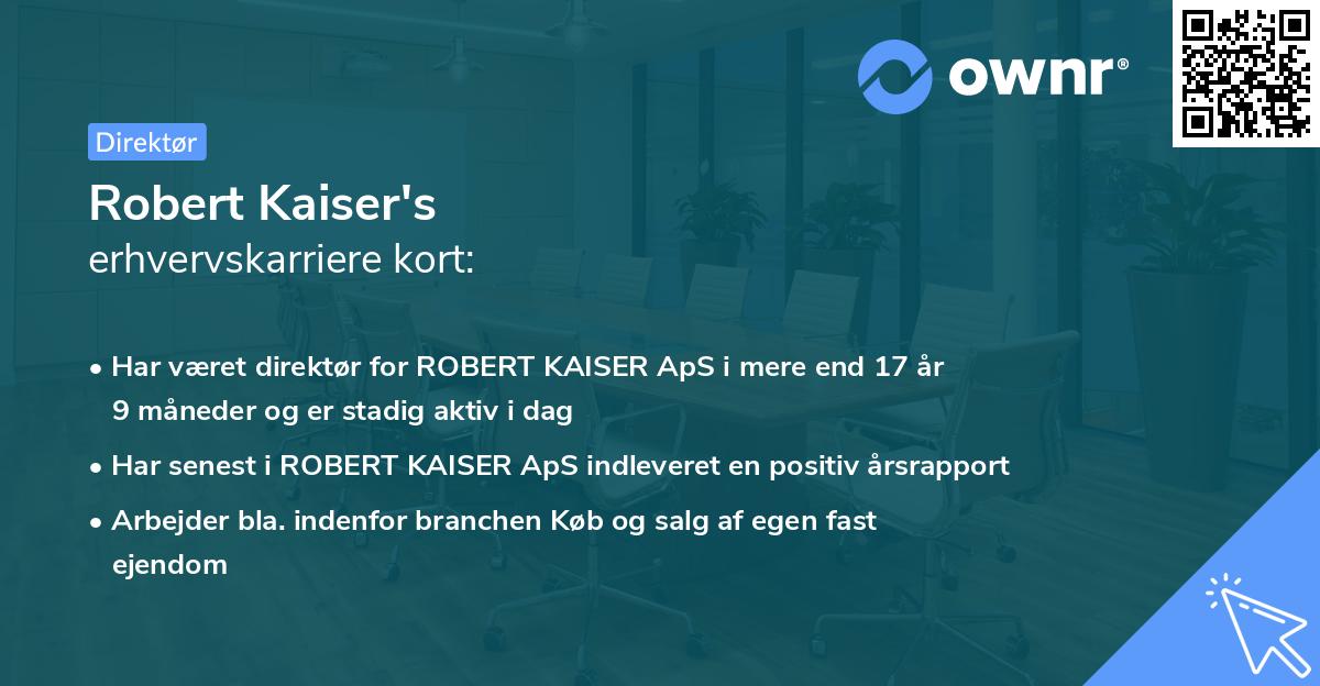 Robert Kaiser's erhvervskarriere kort