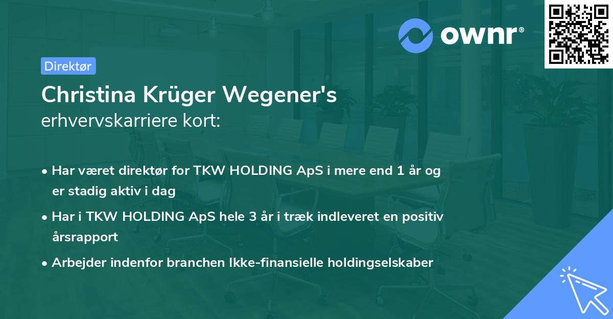 Christina Krüger Wegener's erhvervskarriere kort