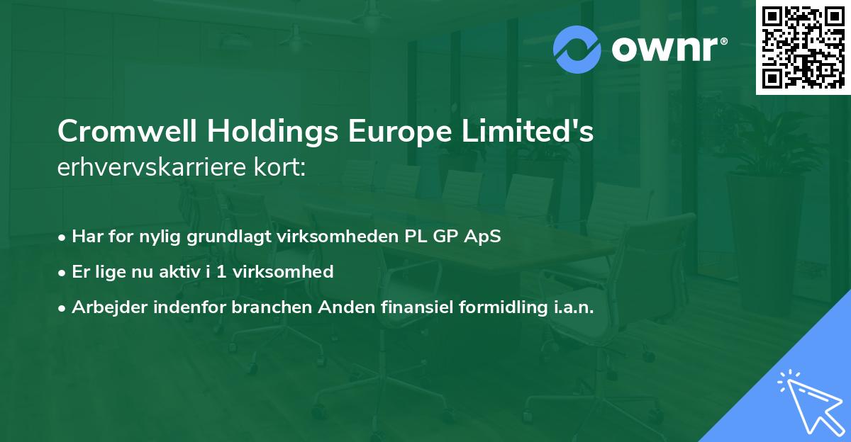 Cromwell Holdings Europe Limited's erhvervskarriere kort