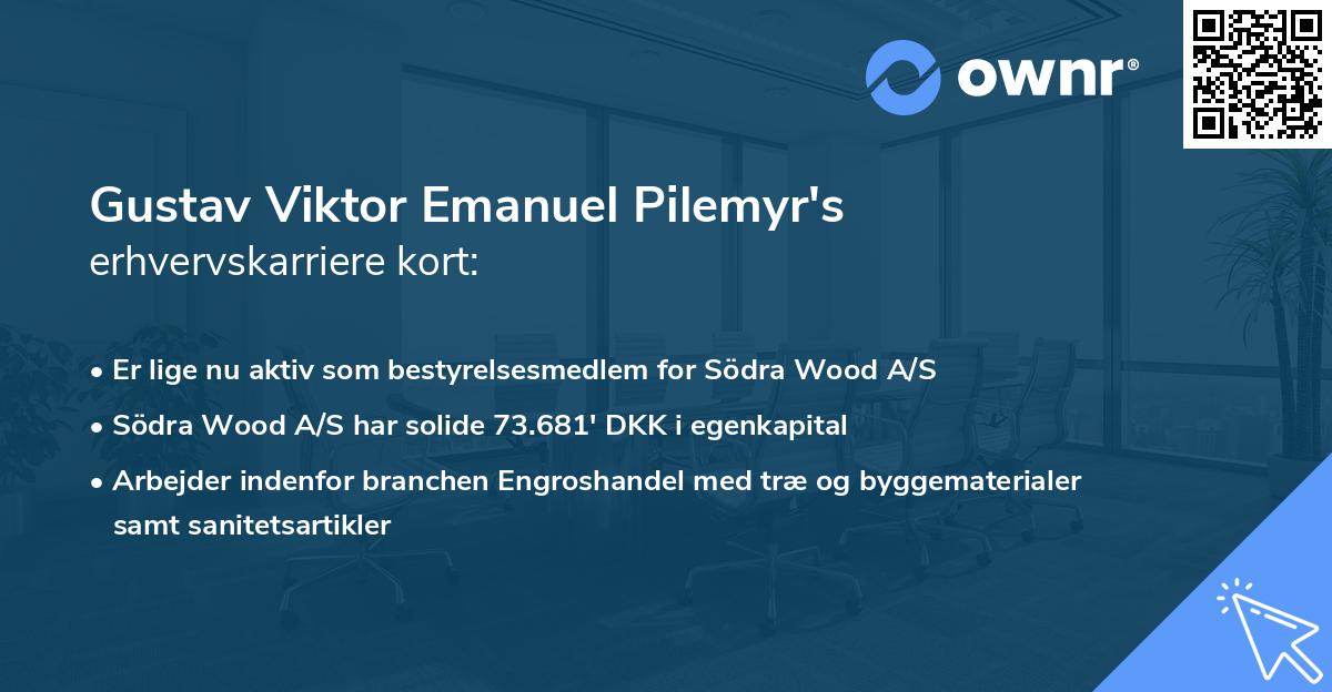 Gustav Viktor Emanuel Pilemyr's erhvervskarriere kort