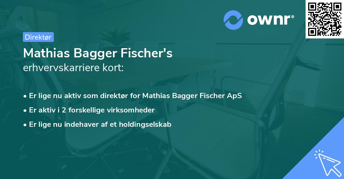 Mathias Bagger Fischer's erhvervskarriere kort