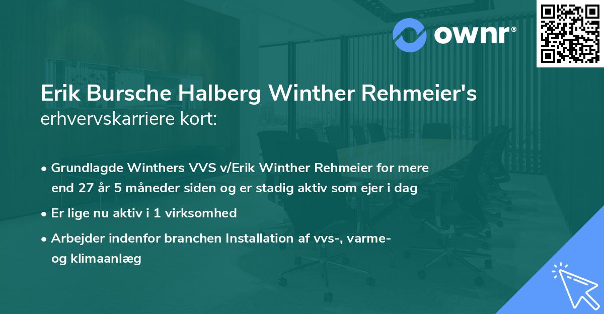 Erik Bursche Halberg Winther Rehmeier's erhvervskarriere kort