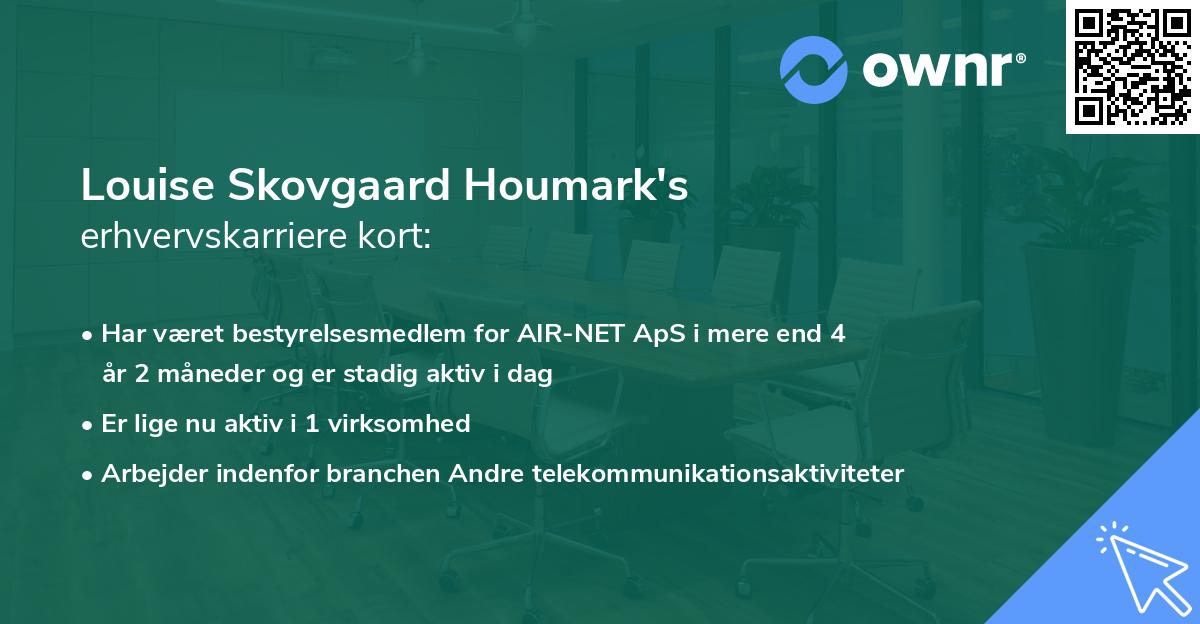 Louise Skovgaard Houmark's erhvervskarriere kort