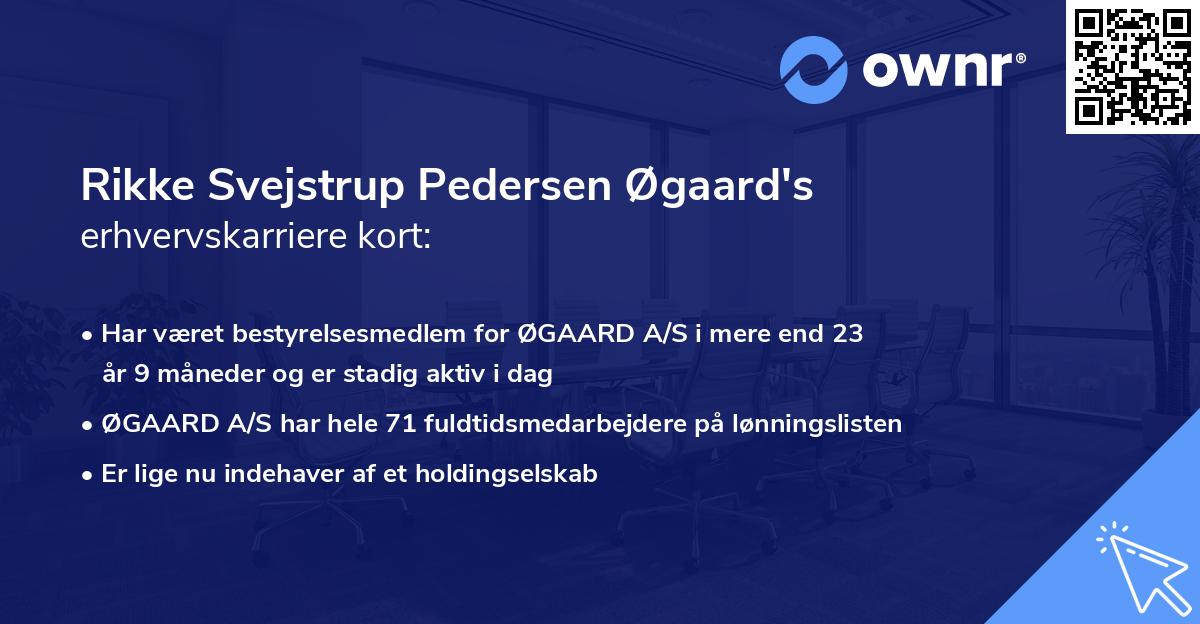 Rikke Svejstrup Pedersen Øgaard's erhvervskarriere kort