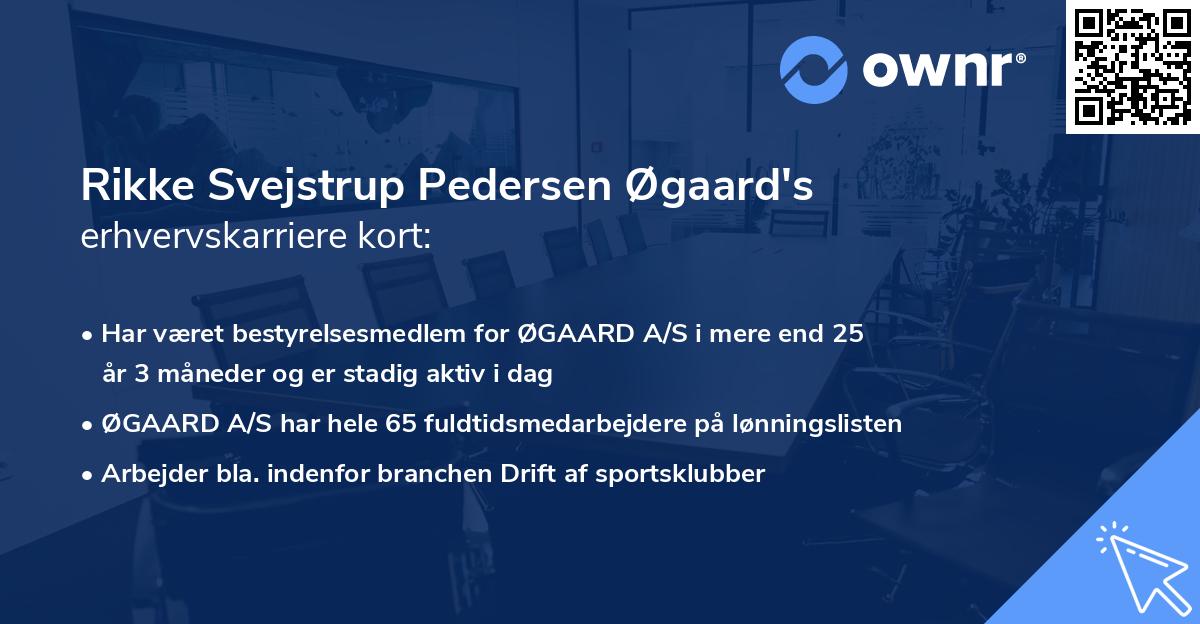 Rikke Svejstrup Pedersen Øgaard's erhvervskarriere kort