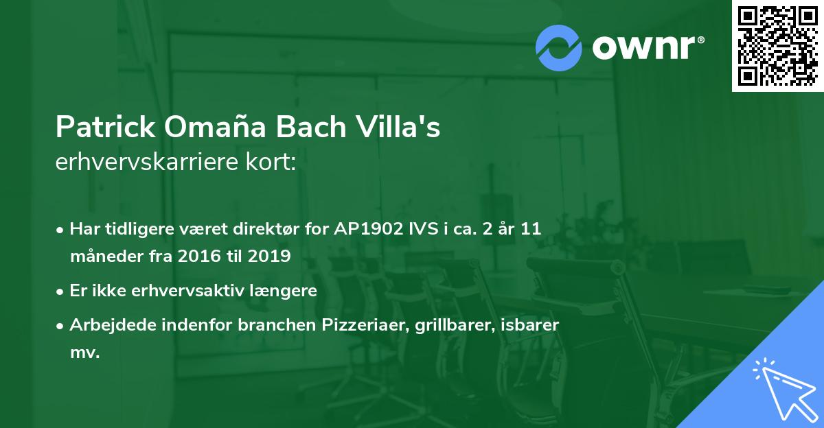 Patrick Omaña Bach Villa's erhvervskarriere kort