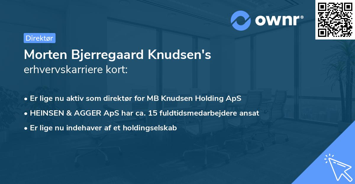 Morten Bjerregaard Knudsen's erhvervskarriere kort