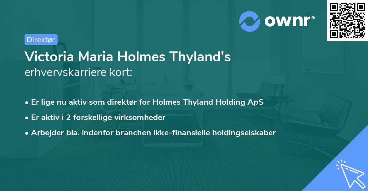 Victoria Maria Holmes Thyland's erhvervskarriere kort