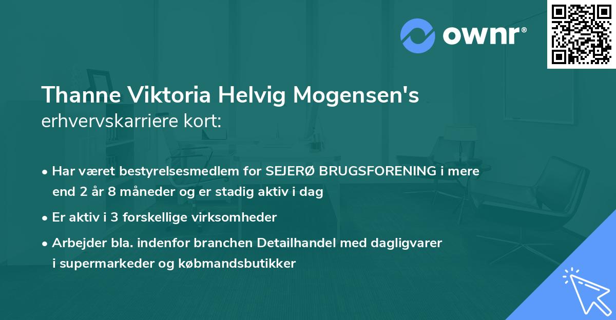 Thanne Viktoria Helvig Mogensen's erhvervskarriere kort