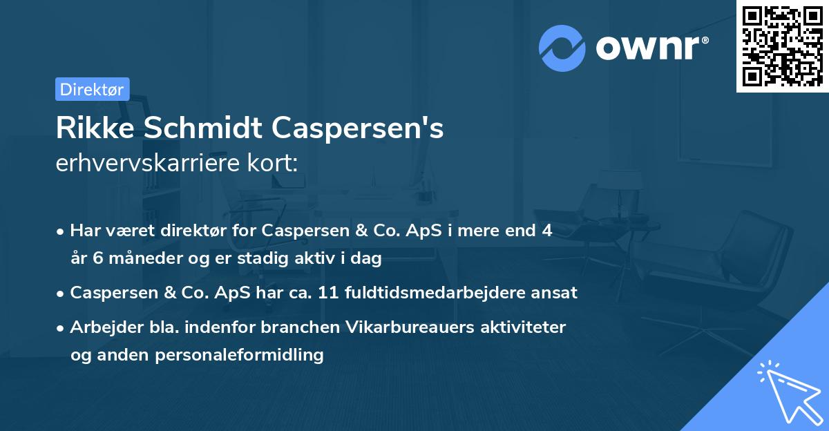 Rikke Schmidt Caspersen's erhvervskarriere kort