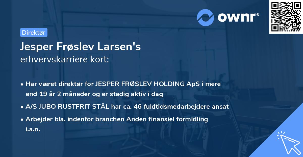 Jesper Frøslev Larsen's erhvervskarriere kort