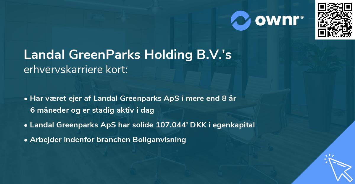 Landal GreenParks Holding B.V.'s erhvervskarriere kort