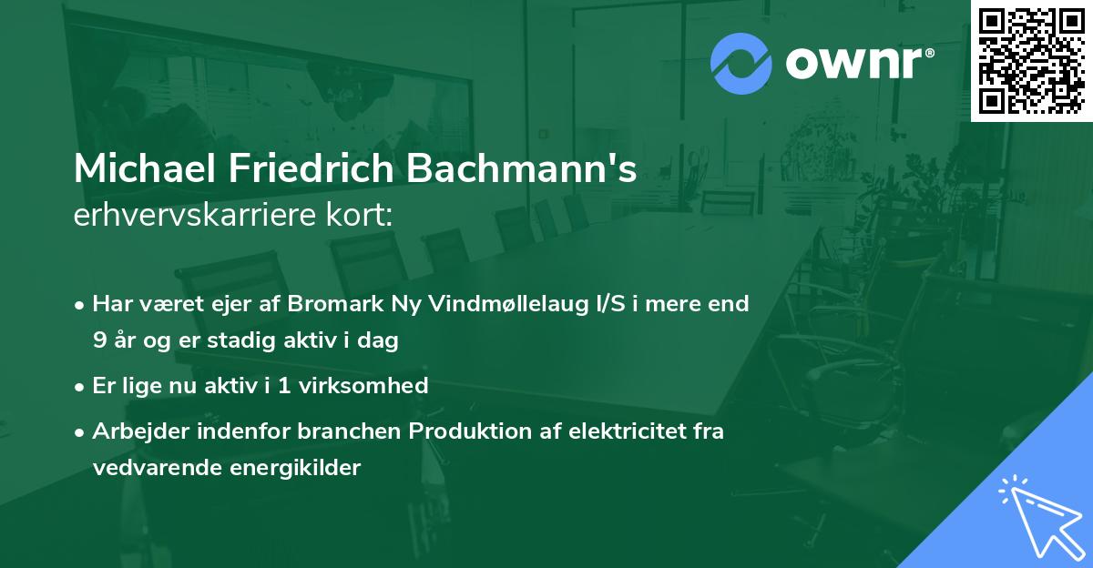 Michael Friedrich Bachmann's erhvervskarriere kort