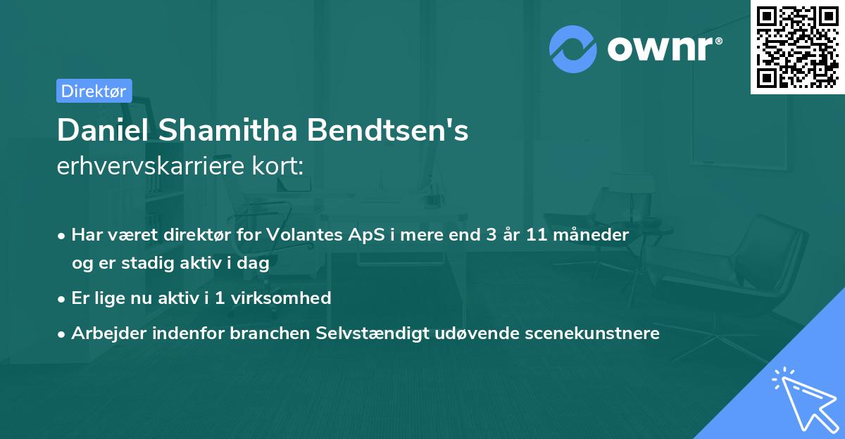 Daniel Shamitha Bendtsen's erhvervskarriere kort