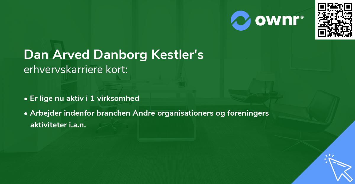Dan Arved Danborg Kestler's erhvervskarriere kort