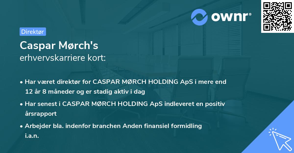 Caspar Mørch's erhvervskarriere kort