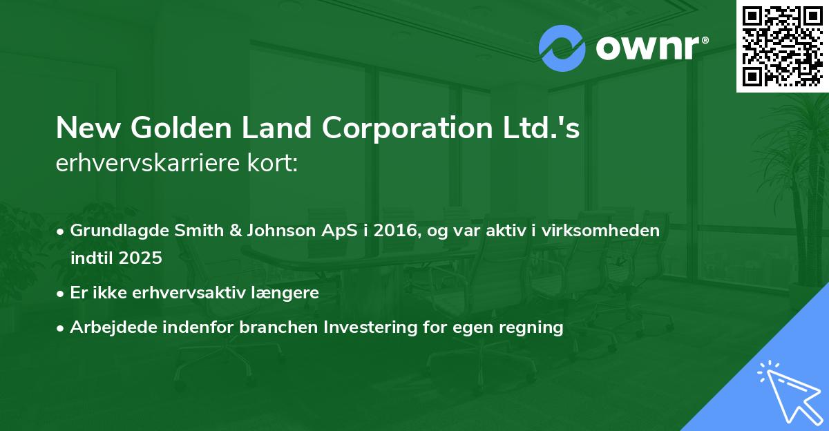 New Golden Land Corporation Ltd.'s erhvervskarriere kort