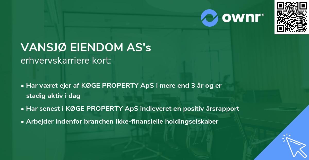 VANSJØ EIENDOM AS's erhvervskarriere kort