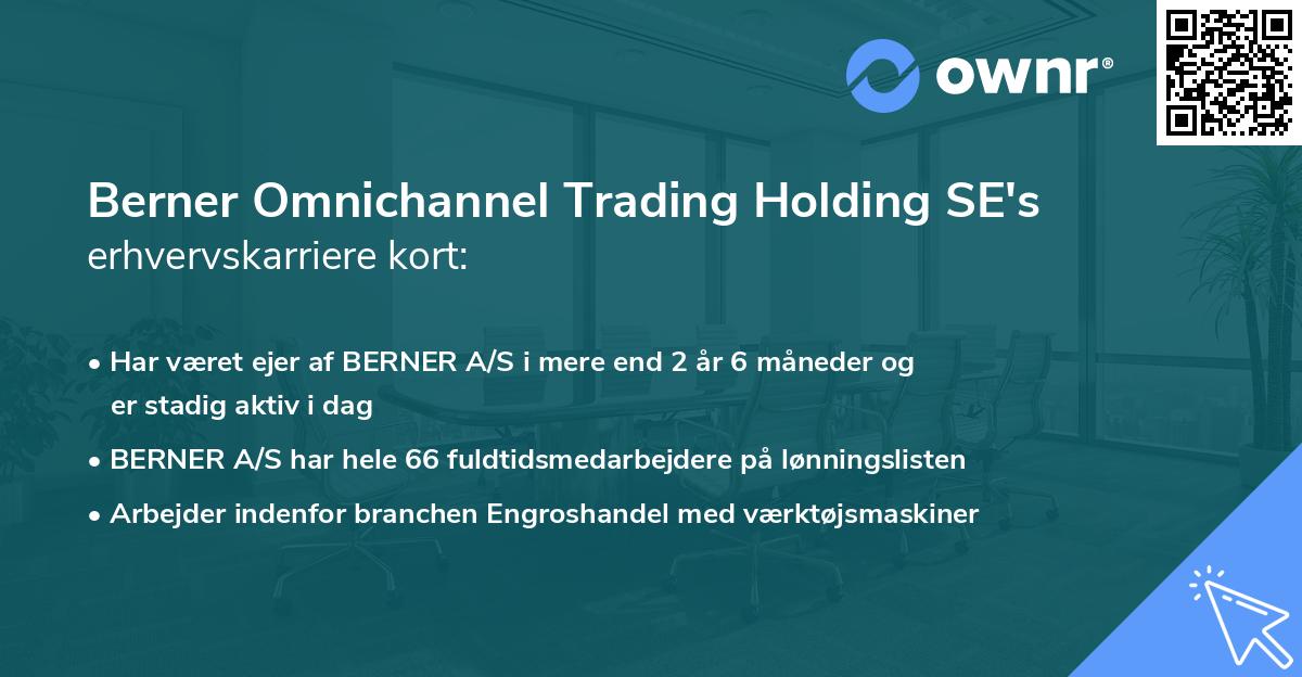 Berner Omnichannel Trading Holding SE's erhvervskarriere kort