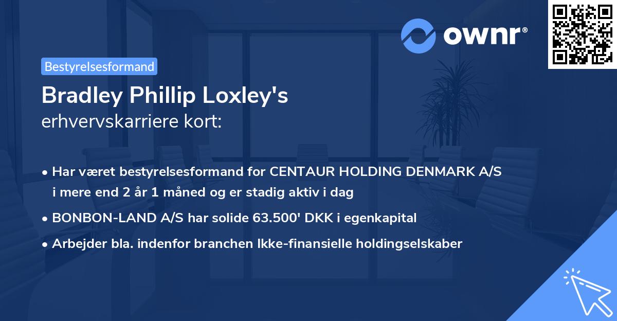 Bradley Phillip Loxley's erhvervskarriere kort