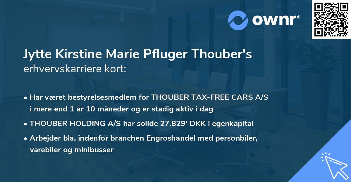 Jytte Kirstine Marie Pfluger Thouber's erhvervskarriere kort