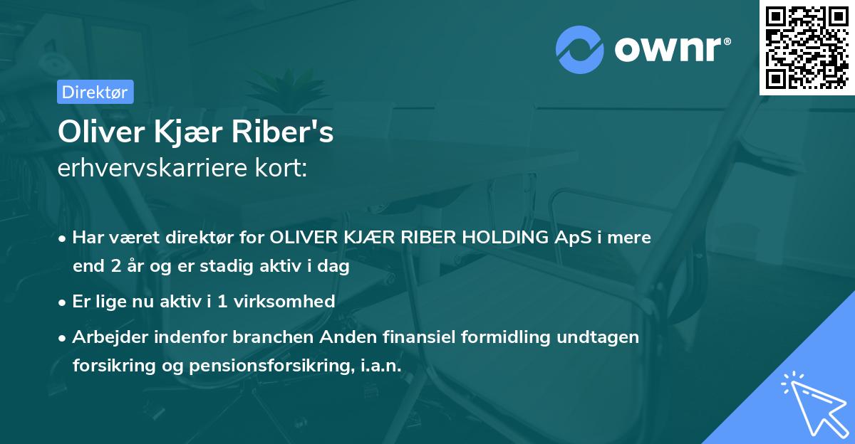 Oliver Kjær Riber's erhvervskarriere kort