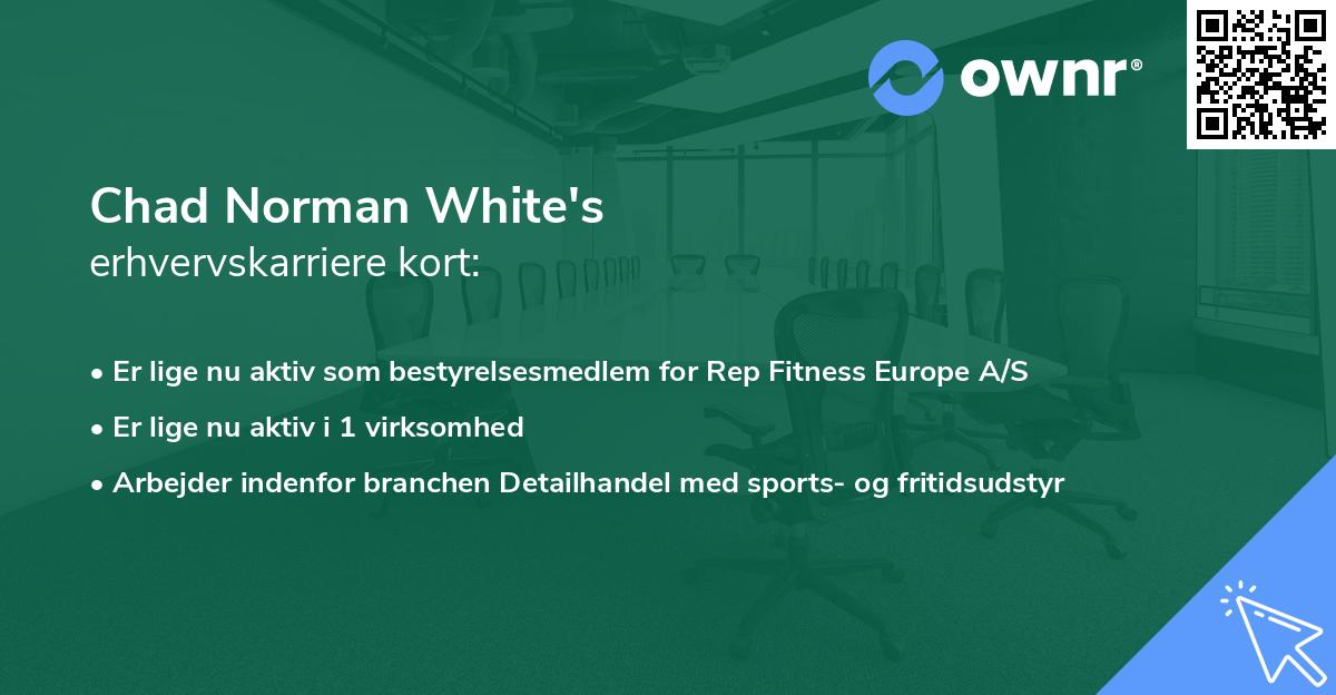 Chad Norman White's erhvervskarriere kort