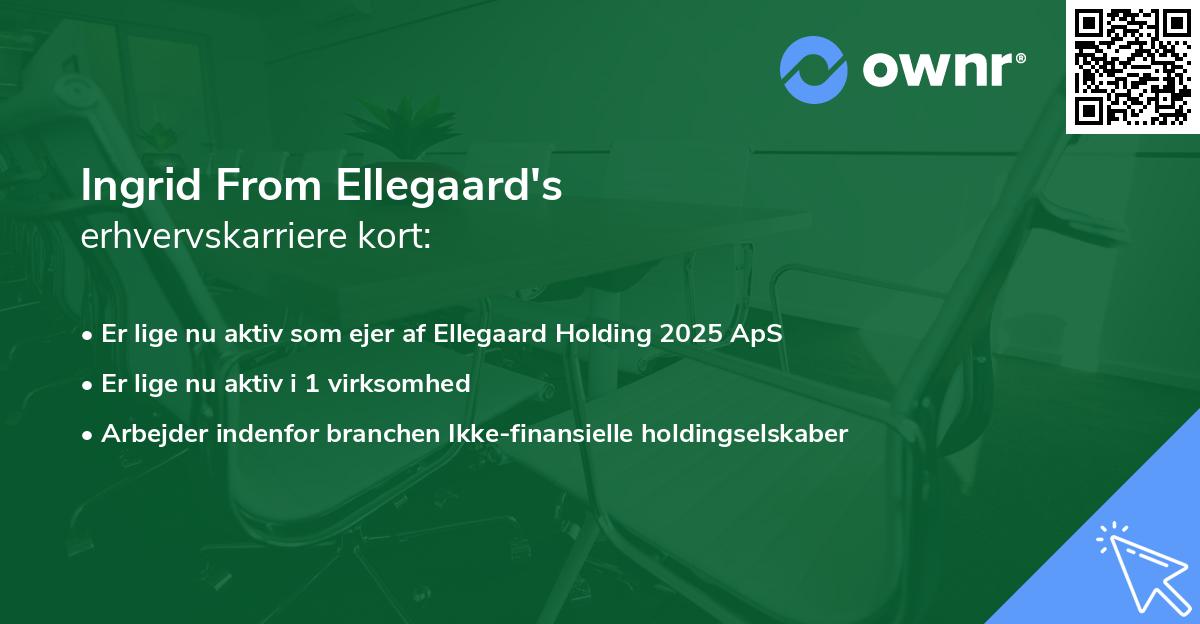 Ingrid From Ellegaard's erhvervskarriere kort