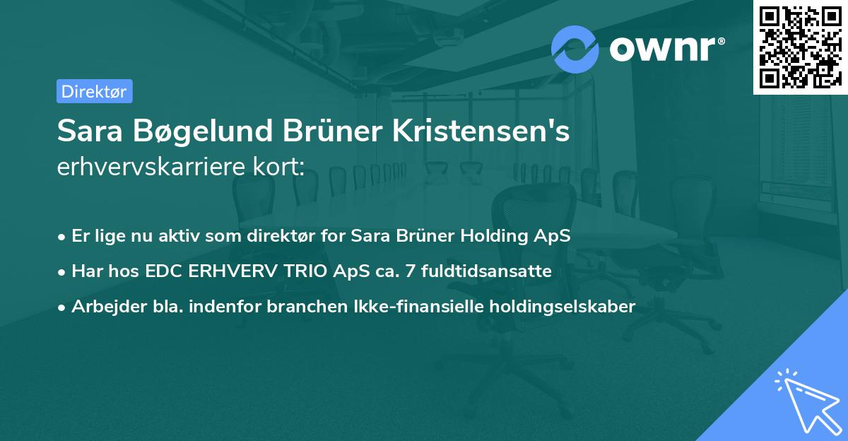 Sara Bøgelund Brüner Kristensen's erhvervskarriere kort