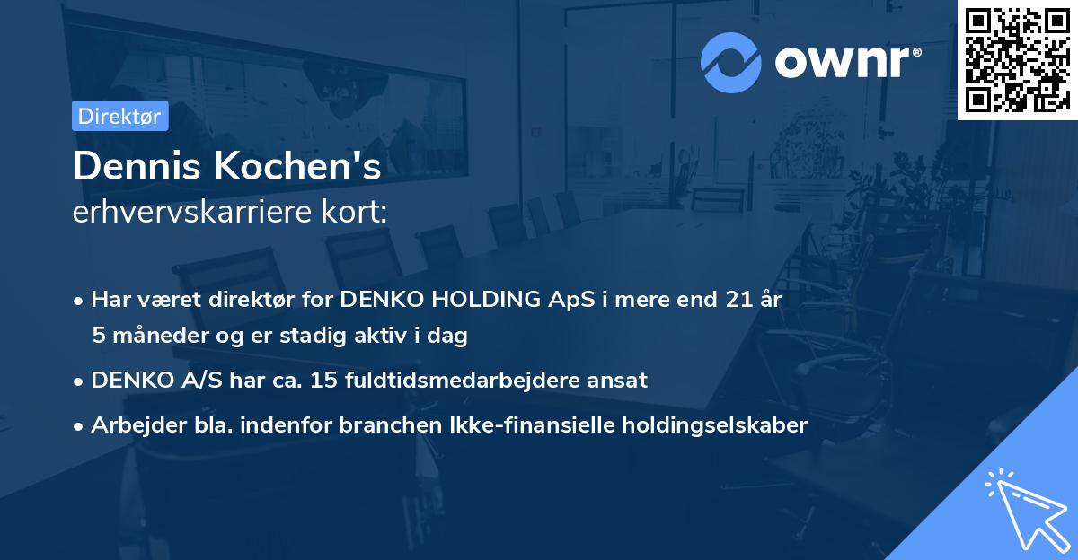 Dennis Kochen's erhvervskarriere kort