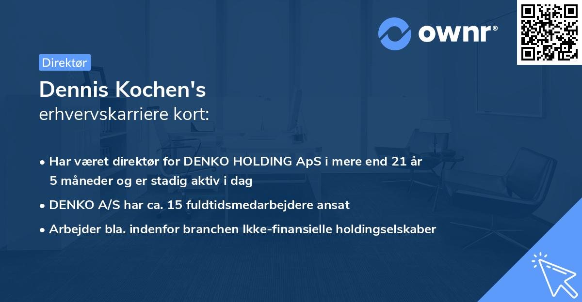 Dennis Kochen's erhvervskarriere kort