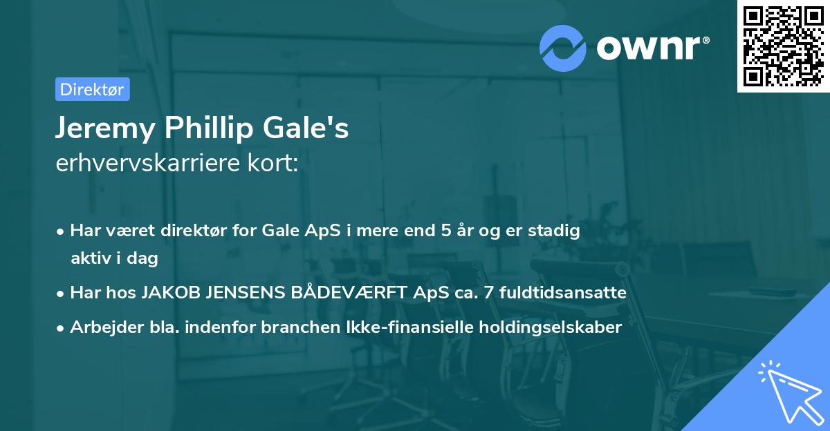 Jeremy Phillip Gale's erhvervskarriere kort
