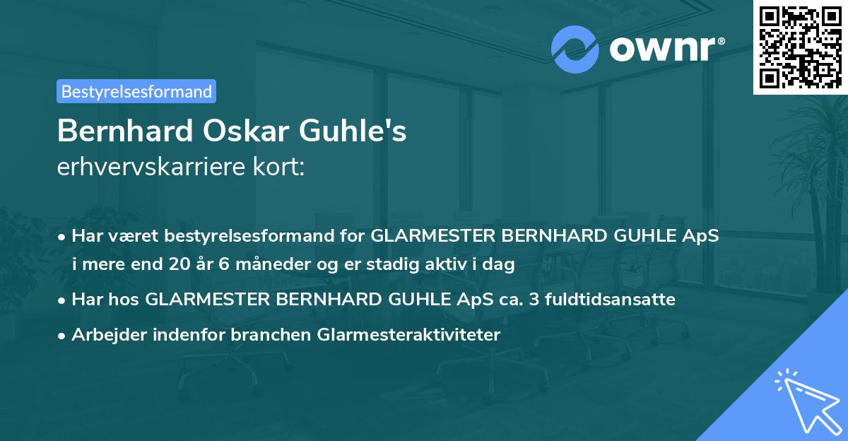 Bernhard Oskar Guhle's erhvervskarriere kort