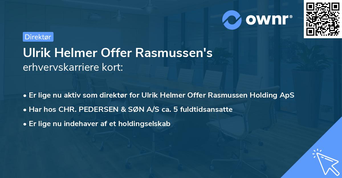 Ulrik Helmer Offer Rasmussen's erhvervskarriere kort