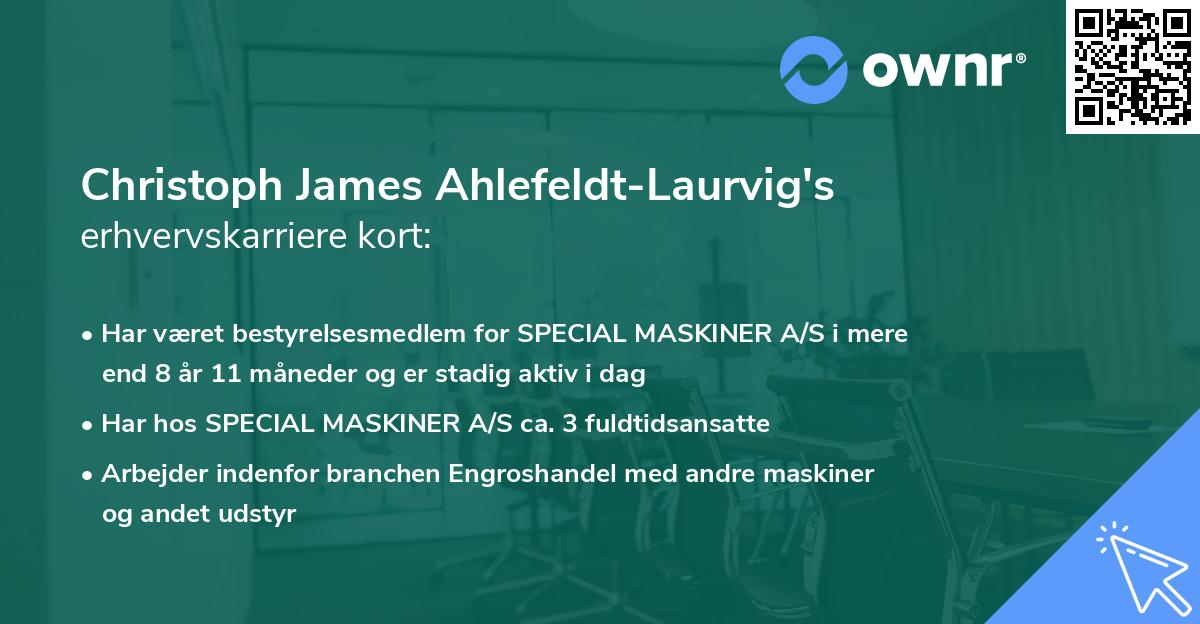 Christoph James Ahlefeldt-Laurvig's erhvervskarriere kort