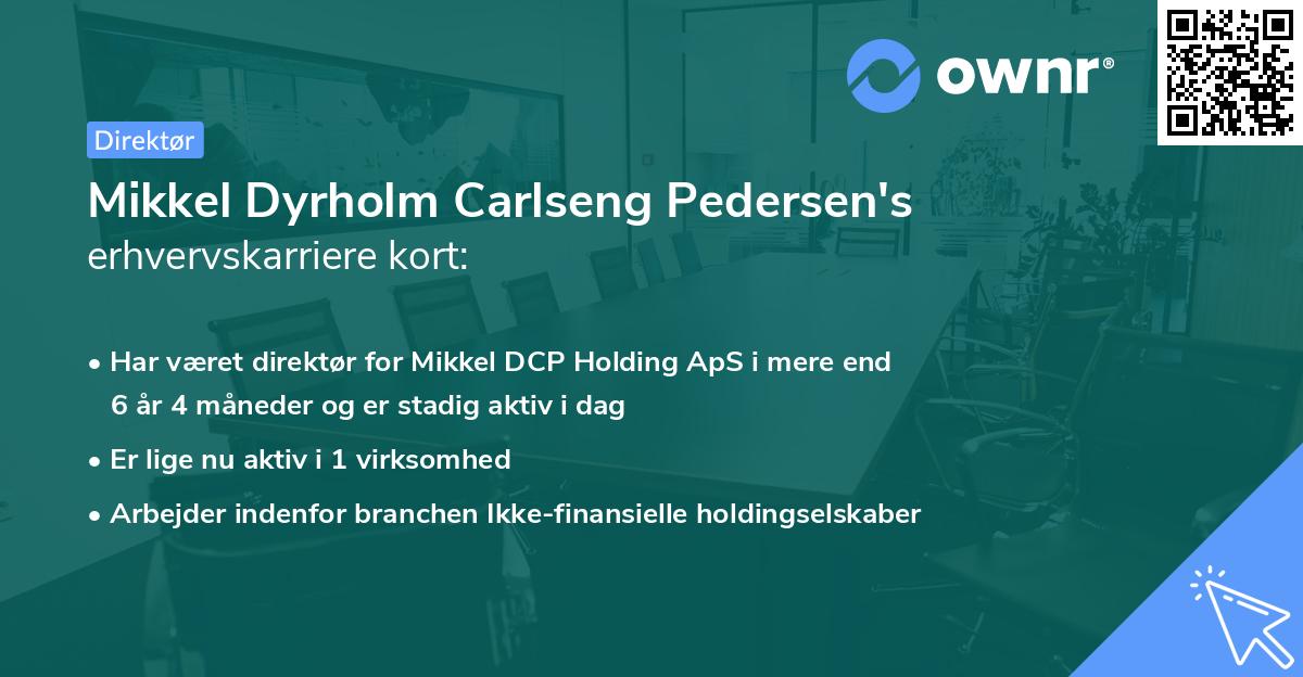 Mikkel Dyrholm Carlseng Pedersen's erhvervskarriere kort