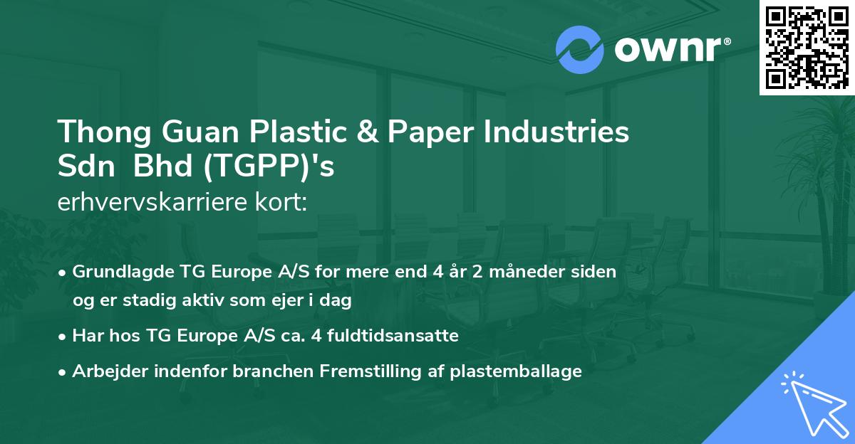 Thong Guan Plastic & Paper Industries Sdn  Bhd (TGPP)'s erhvervskarriere kort