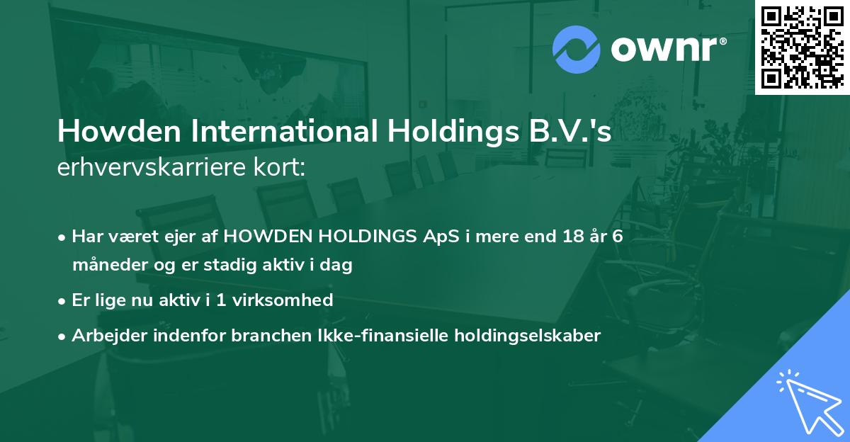 Howden International Holdings B.V.'s erhvervskarriere kort