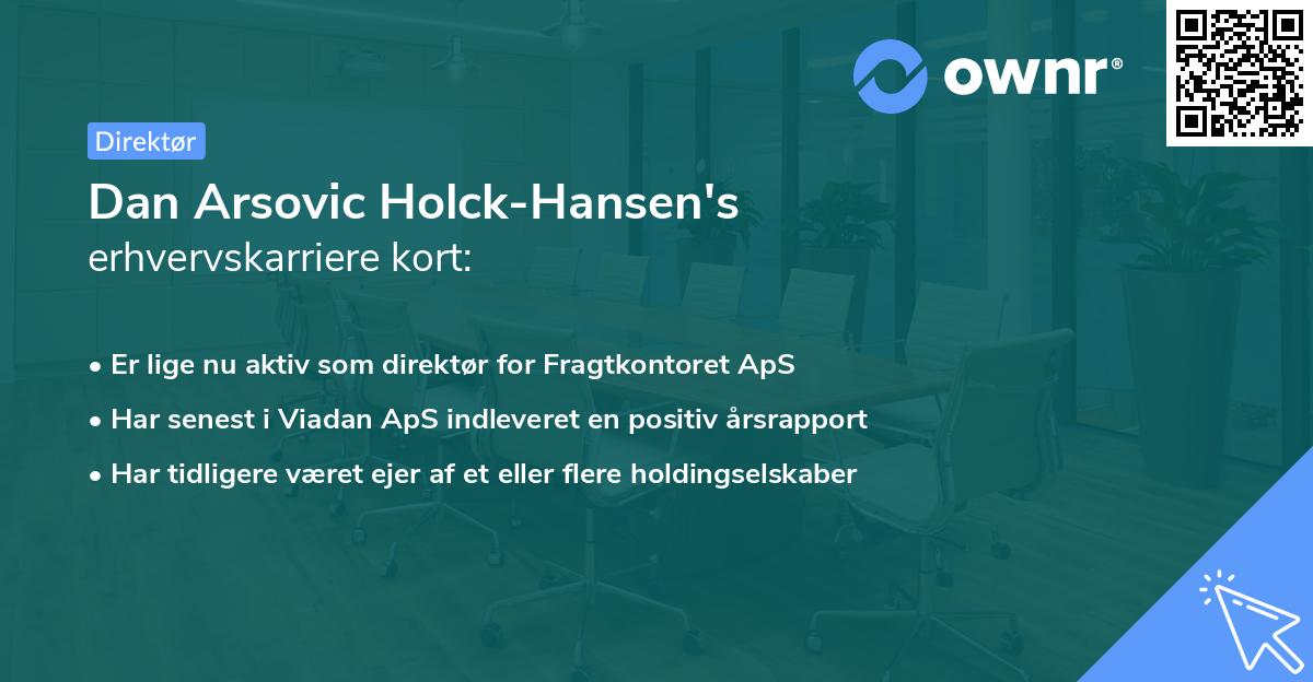 Dan Arsovic Holck-Hansen's erhvervskarriere kort