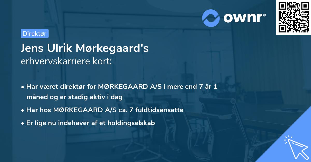 Jens Ulrik Mørkegaard's erhvervskarriere kort