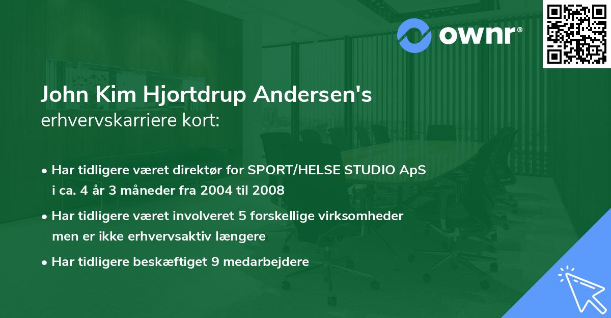 John Kim Hjortdrup Andersen's erhvervskarriere kort