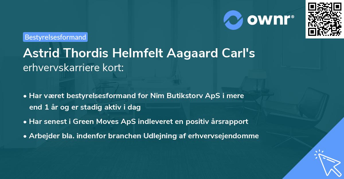 Astrid Thordis Helmfelt Aagaard Carl's erhvervskarriere kort