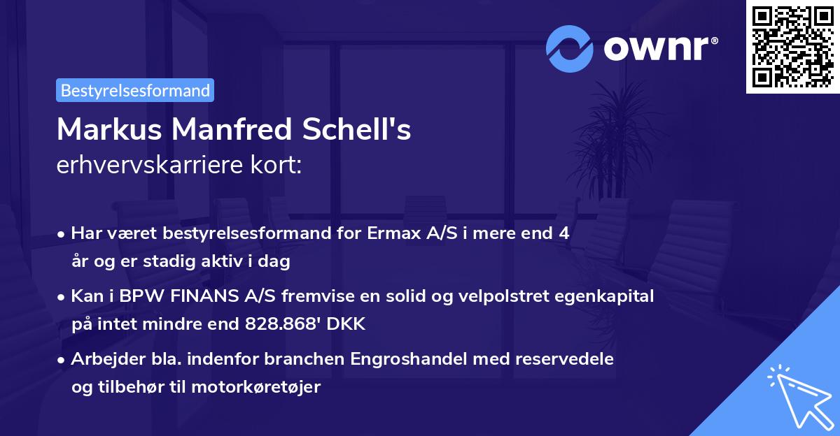 Markus Manfred Schell's erhvervskarriere kort
